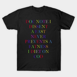 DOC NOTE I DISSENT A FAST PREVENTS A FATNESS I DIET ON COD T-Shirt